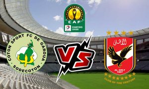 مشاهدة مباراة الأهلي و كوتون سبورت بث مباشر 2023-03-17 Cotonsport vs Al Ahly